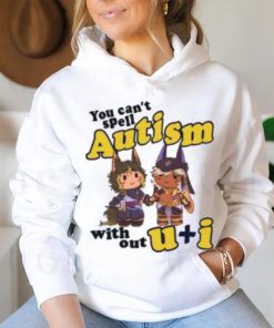You Can’t Spell Autism Without U I Shirt, hoodie, sweater, long sleeve and tank top You Can’t Spell Autism Without U I Shirt