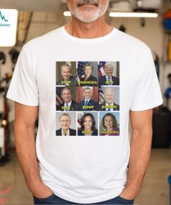 Your Enemies Are Not Poor People In Other Countries Shirt