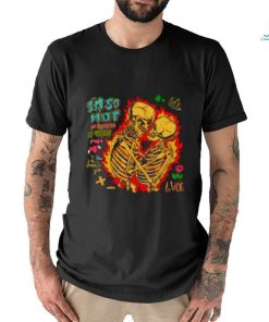 i’m so Hot shirt