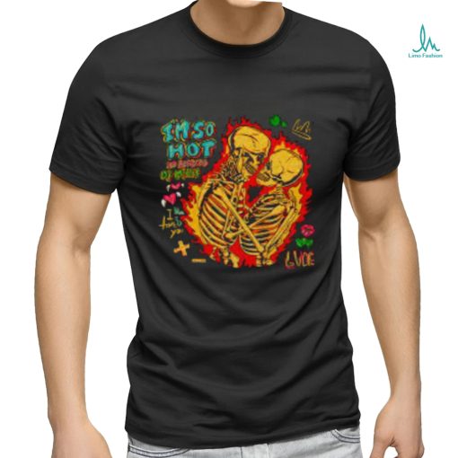 i’m so Hot shirt
