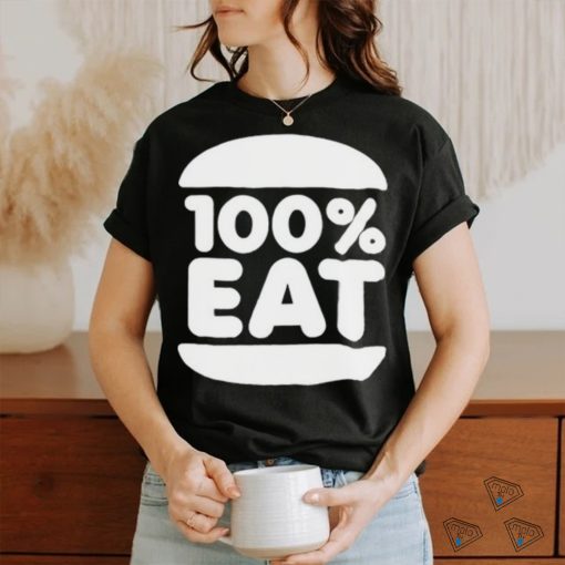 100 Percent Eat Shirt