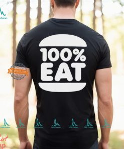 100 Percent Eat Shirt