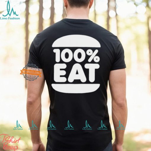 100 Percent Eat Shirt