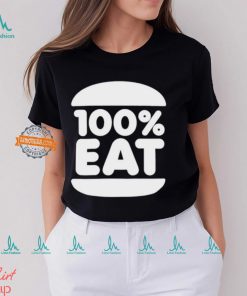 100 Percent Eat Shirt