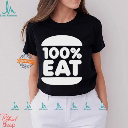 100 Percent Eat Shirt