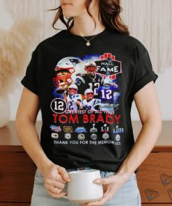 12 Greatest Of All Time Tom Brady Thank You For The Memories Signatures T Shirt