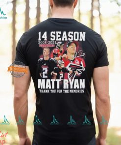 14 Season 2008 2024 NFL Atlanta Falcons Matt Ryan Thank You For The Memories Signature Shirt
