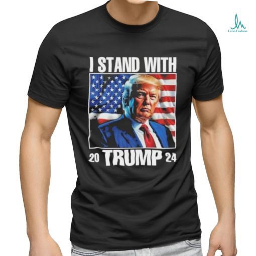 2024 I Stand With Trump America T Shirt