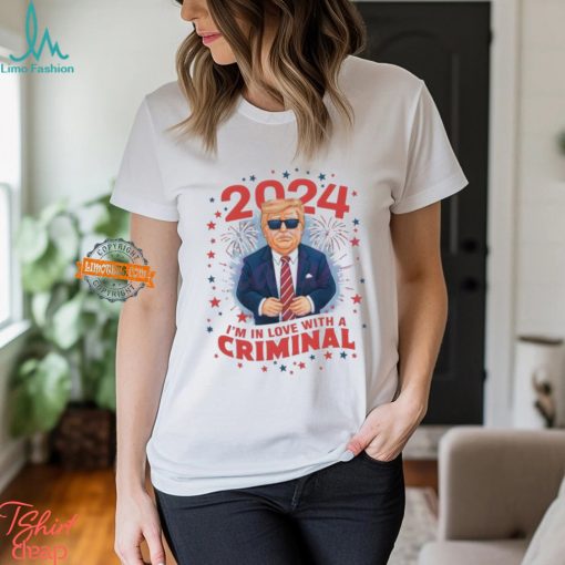 2024 Im In Love With A Criminal Shirt