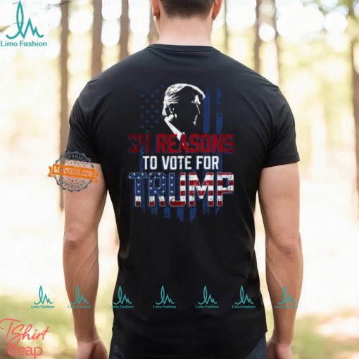 34 Reasons To Vote For Trump Shirt