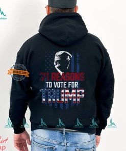 34 Reasons To Vote For Trump Shirt