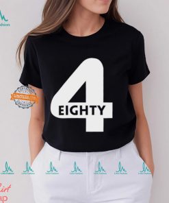 4 Eighty Shirt