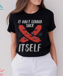 4Th July Hotdog Aint Gonna Suck Itself Sausage Patriotic Men Men's T shirt