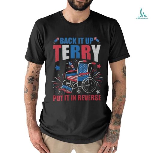 4Th Of July Firework Back It Up Terry Put It In Reverse Men’s T shirt