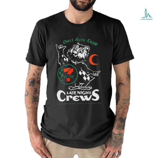 7 Eleven Owls Auto Know Last Night Crews The Original Roll Up Service Shirt