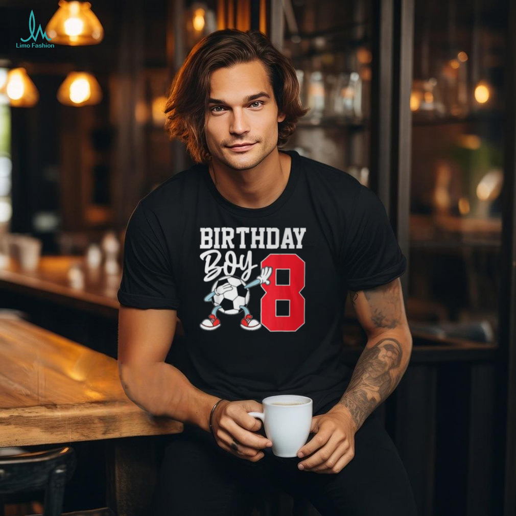 8Th Birthday For Boys Football Soccer Eight Year 8 Old T Shirt 8Th Birthday For Boys Football Soccer Eight Year 8 Old T Shirt