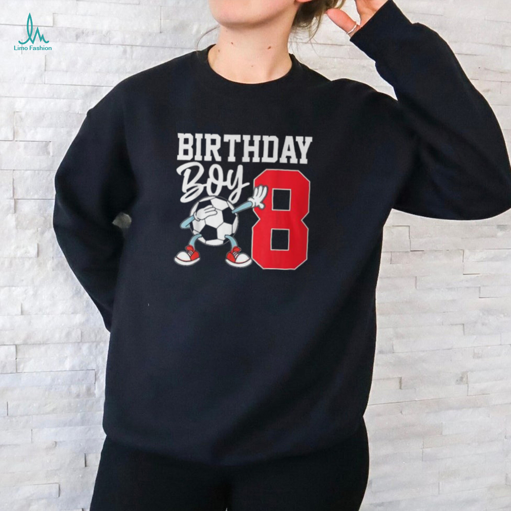 8Th Birthday For Boys Football Soccer Eight Year 8 Old T Shirt 8Th Birthday For Boys Football Soccer Eight Year 8 Old T Shirt