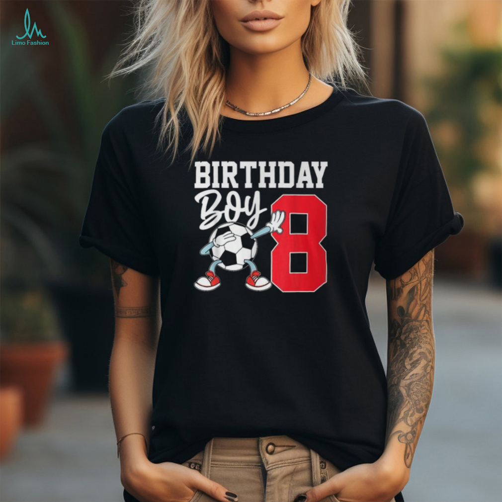 8Th Birthday For Boys Football Soccer Eight Year 8 Old T Shirt 8Th Birthday For Boys Football Soccer Eight Year 8 Old T Shirt
