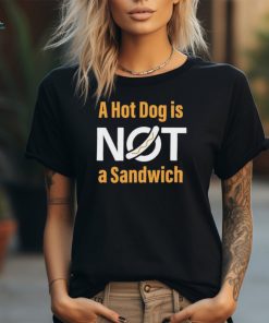 A Hot Dog Is Not A Sandwich Shirts