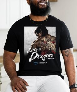 A Live Action Like A Dragon Yakuza Series Will Release On October 24 On Prime Video Unisex T Shirt