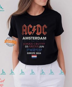 ACDC Amsterdam 2024 Tour Ain’t A Bad Place To Be Johan Cruyff 05 Arena Jun PWR UP Europe 2024 T Shirt