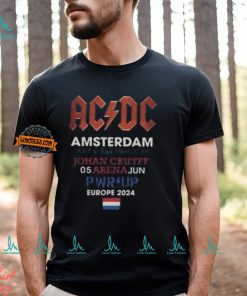 ACDC Amsterdam 2024 Tour Ain’t A Bad Place To Be Johan Cruyff 05 Arena Jun PWR UP Europe 2024 T Shirt