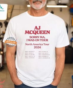 AJ McQueen Sorry MA I Was On Tour 2024 T Shirt