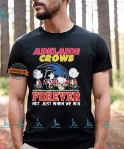 Adelaide Crows Forever Not Just When We Win 2024 Shirt, hoodie, sweater, long sleeve and tank top Adelaide Crows Forever Not Just When We Win 2024 Shirt