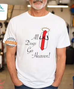 All Dogs Go To Heaven Sausage Shirt