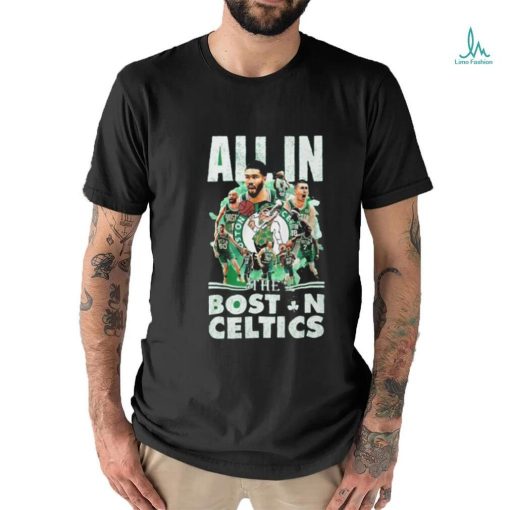 All In Boston Celtics 2023 2024 NBA Finals Champions shirt