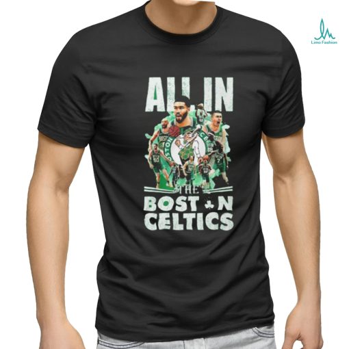 All In Boston Celtics 2023 2024 NBA Finals Champions shirt