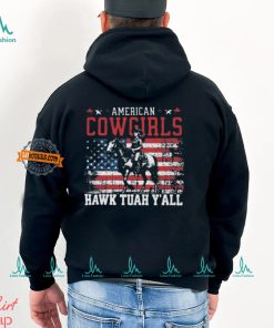 American Cowgirls hawk Tuah Y’All American Flag T Shirt