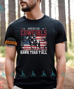 American Cowgirls hawk Tuah Y’All American Flag T Shirt