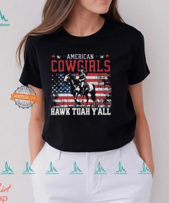 American Cowgirls hawk Tuah Y’All American Flag T Shirt