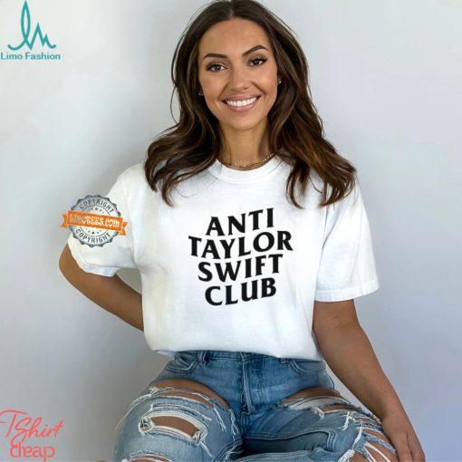 Anti Taylor Swift Club Shirt