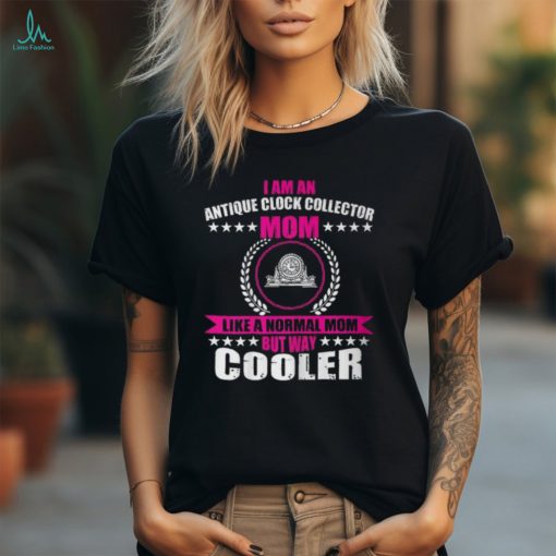 Antique Clock Collector Mom Horologist Mother’s Day T Shirt