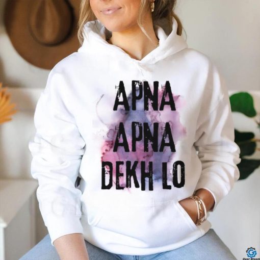 Apna Apna Dekh Lo shirt
