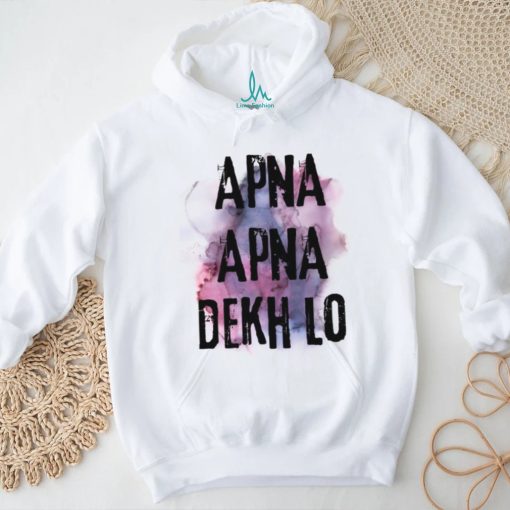 Apna Apna Dekh Lo shirt