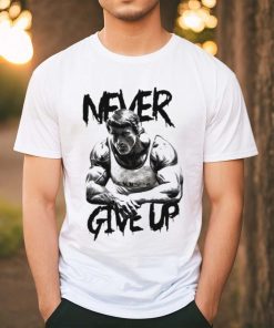 Arnold never give up shirt