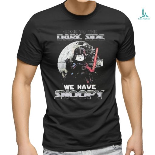 Awesome Star Wars Come To The Dark Side – We Have Snoopy 2024 T Shirt