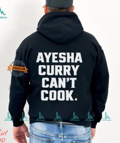 Ayesha Curry Can't Cook Shirt