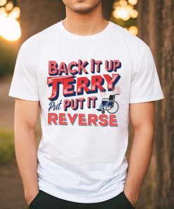 Back it up terry put it in reverse 4th of july tee shirt