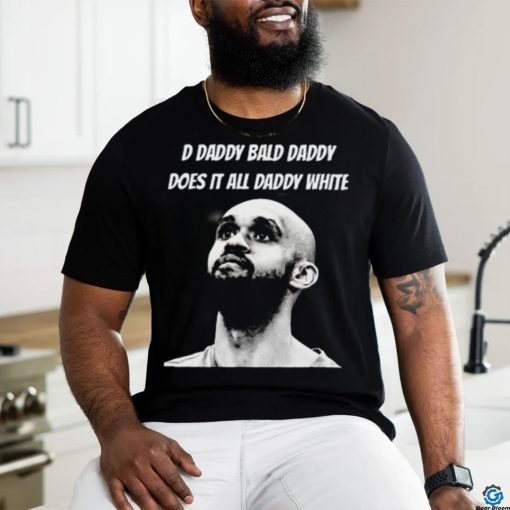 Bald Daddy Does It All Daddy White Shirt