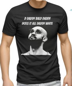 Bald Daddy Does It All Daddy White Shirt
