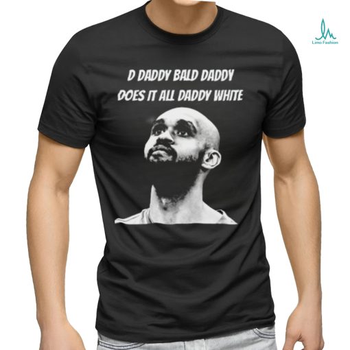 Bald Daddy Does It All Daddy White Shirt