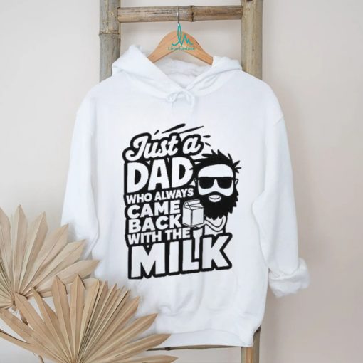 Bearded Dad That Always Came Back With The Milk Shirt