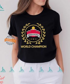 Beer Pong World Champion Shirt