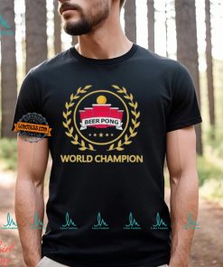 Beer Pong World Champion Shirt