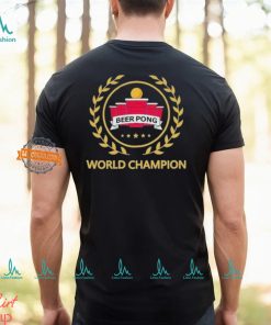 Beer Pong World Champion Shirt