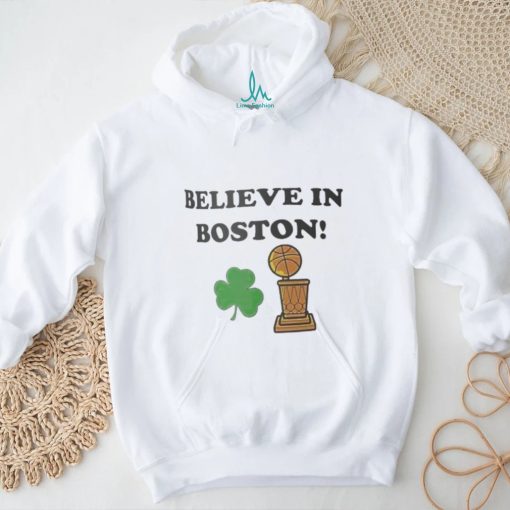 Believe in Boston Celtics NBA Champions 2024 Trophy Shirt